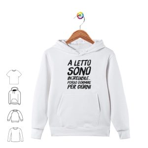 Felpa con cappuccio e tasche cotone felpato uomo donna personalizzata con frase A letto sono incredibile...