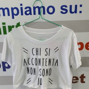 T-Shirt da donna, corta, stampa Chi si accontenta non sono io